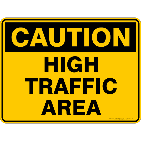 Caution - High Traffic Area