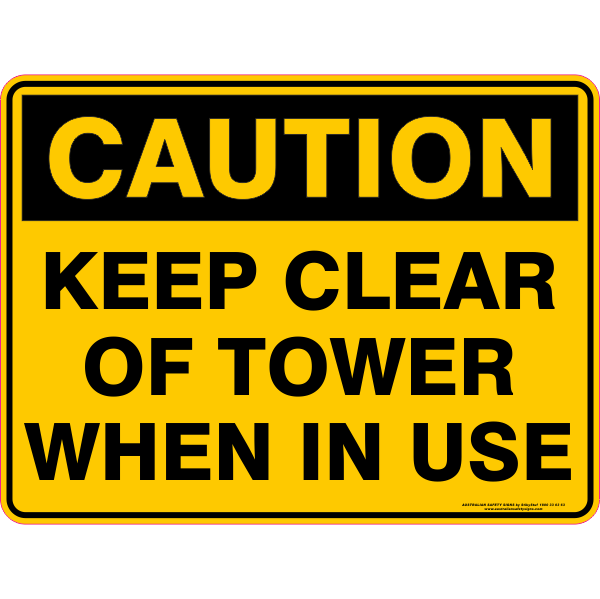 Caution - Keep clear of tower when in use