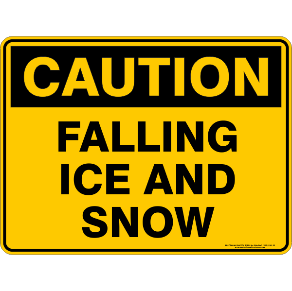 Caution - Falling ice and snow